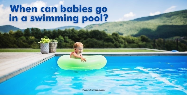 when can babies go in a swimming pool